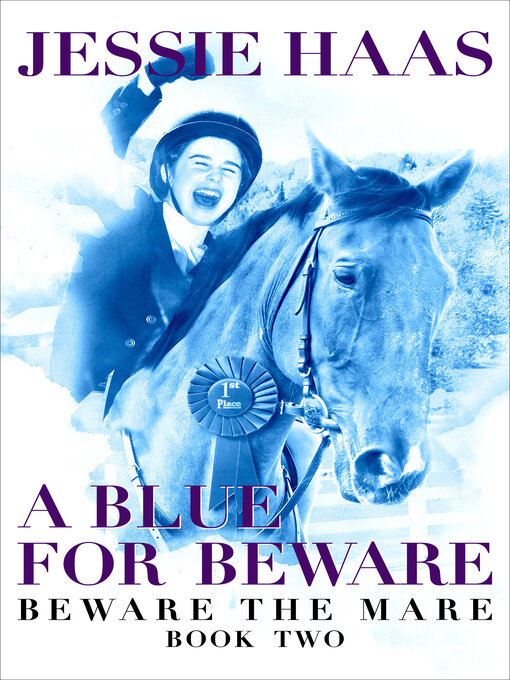 Title details for A Blue for Beware by Jessie Haas - Available